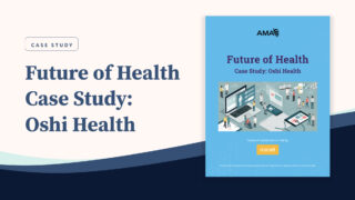 Oshi Health featured as an AMA Future of Health case study