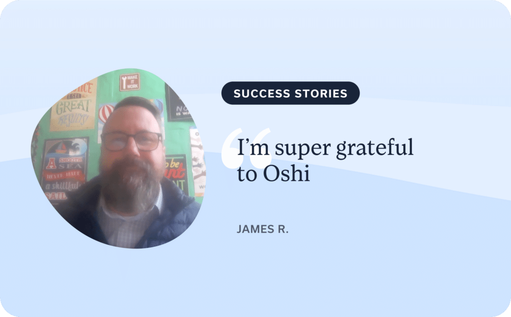 Patient stories: I'm super grateful to Oshi